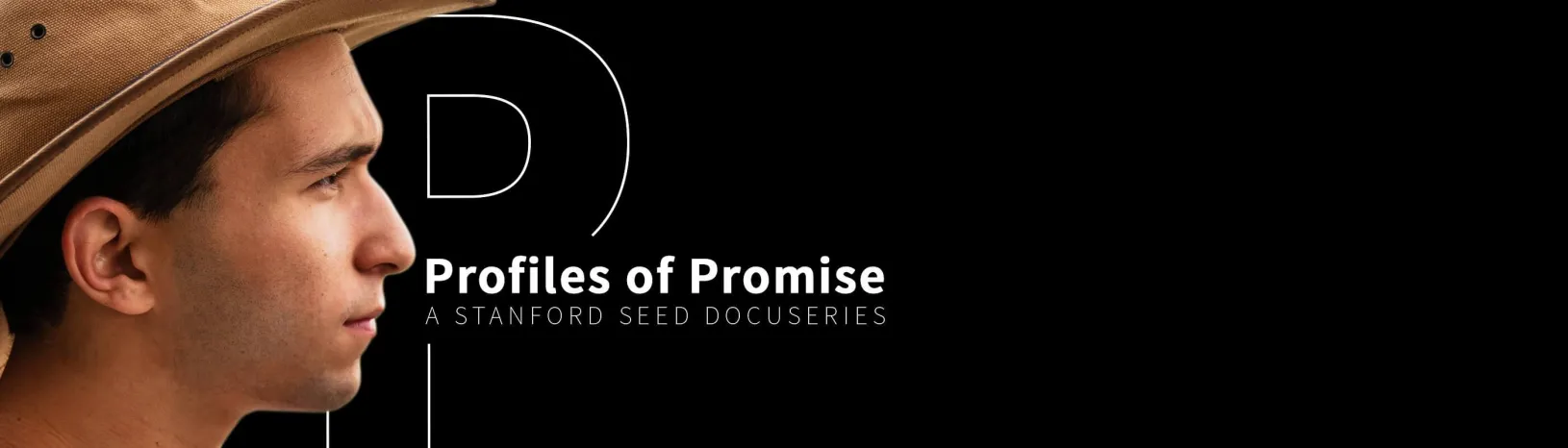 Profiles of Promise: A Stanford Seed Docuseries