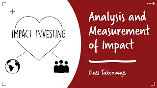 Class Takeaways: Analysis and Measurement of Impact