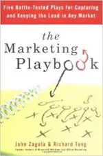 The Marketing Playbook: Five Battle-Tested Plays for Capturing and Keeping the Lead in Any Market
