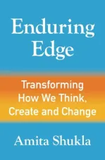 Enduring Edge: Transforming How We Think, Create and Change