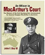An Officer in MacArthur’s Court: A Memoir of the First Headquarters Commandant for General Douglas MacArthur in Australia