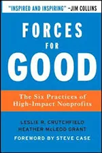 Forces For Good: The Six Practices of High-Impact Nonprofits