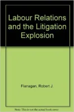 Labor Relations and the Litigation Explosion