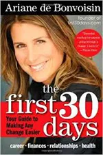 The First 30 Days: Your Guide to Any Change