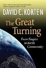 The Great Turning: from Empire to Earth Community