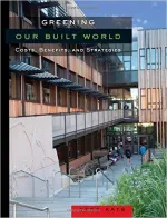 Greening Our Built World: Costs, Benefits, and Strategies