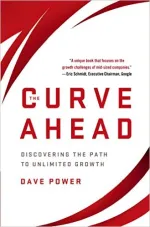 The Curve Ahead: Discovering the Path to Unlimited Growth