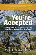 You’re Accepted: Getting into the Right College by Getting to Know Your True Self