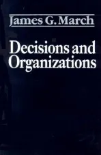Decisions and Organizations