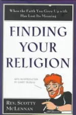 Finding Your Religion: When the Faith You Grew Up With Has Lost Its Meaning