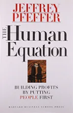 The Human Equation: Building Profits by Putting People First
