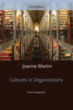 Cultures in Organizations:  Three Perspectives