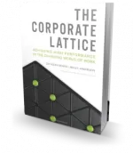 The Corporate Lattice: Achieving High Performance in the Changing World of Work