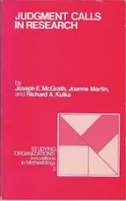 Judgment Calls in Research: An Unorthodox View of the Research Process