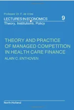 Theory and the Practice of Managed Competition in Health Care Finance