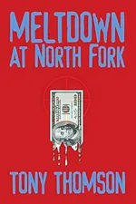 Meltdown at North Fork