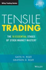 Tensile Trading: The 10 Essential Stages of Stock Market Mystery