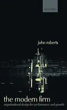 The Modern Firm: Organizational Design for Performance and Growth