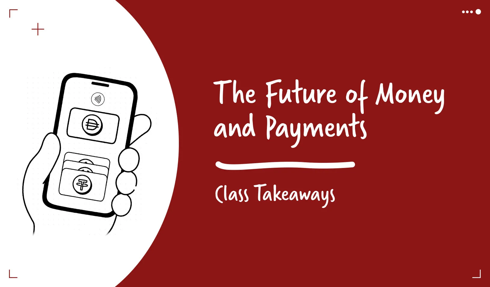 Class Takeaways — The Future of Money and Payments | Stanford Graduate  School of Business