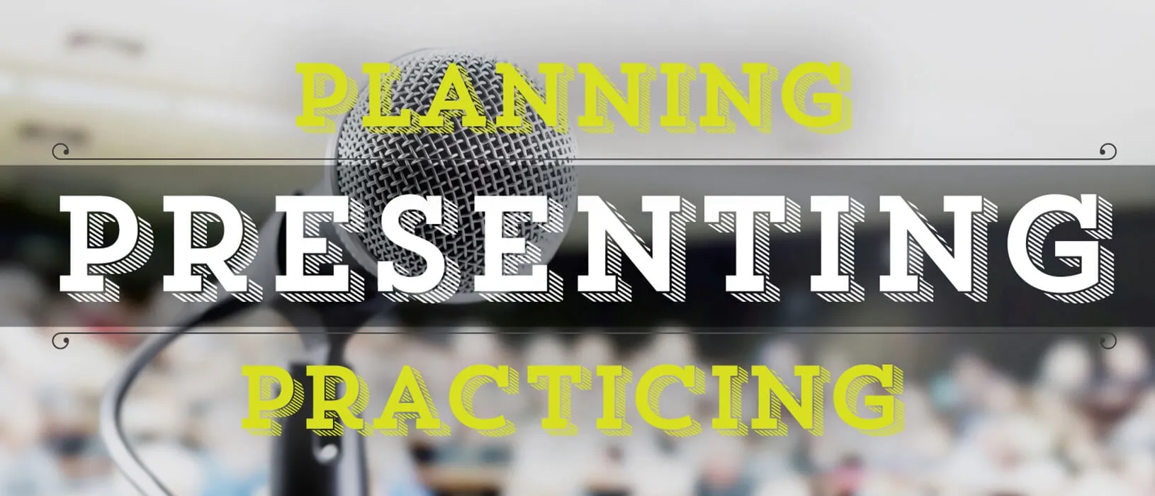 Planning | Practicing | Presenting