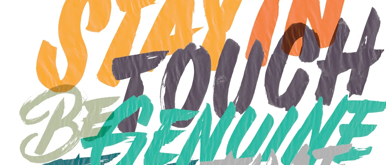 Phrases in bold, color letters - "stay in touch", "be genuine"