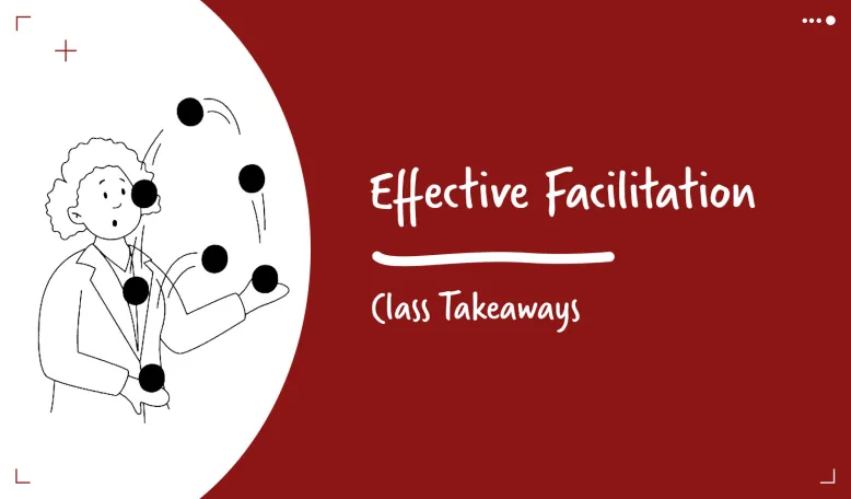 Class Takeaways — How to Run a Meeting Effectively 